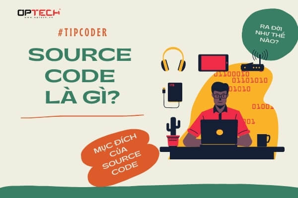 Source code là gì? Những điều thú vị về source code
