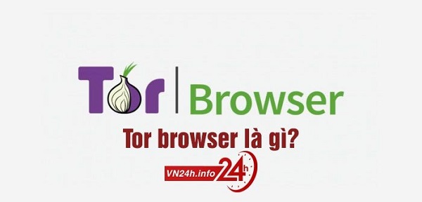 mọi thứ cần biết về tor browser
