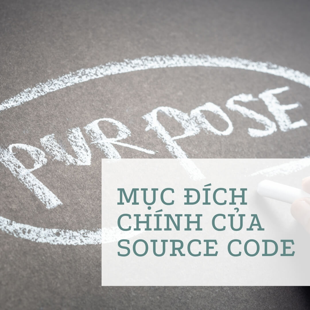 mục đích của source code